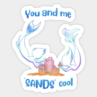 mermaid you and me SANDS cool Sticker